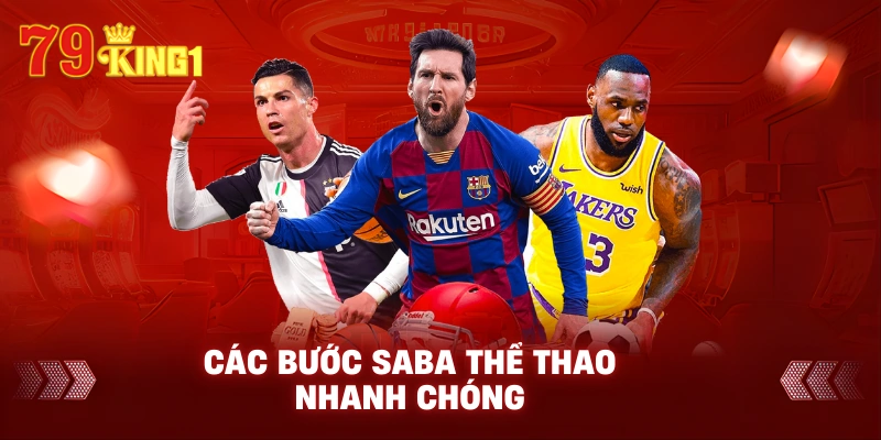 Các bước saba thể thao nhanh chóng