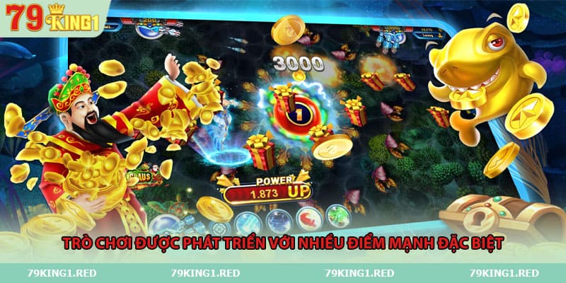 Trò chơi được phát triển với nhiều điểm mạnh đặc biệt